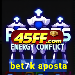 bet7k aposta